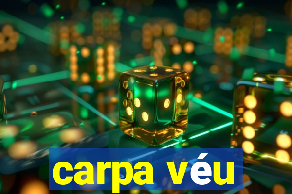 carpa véu