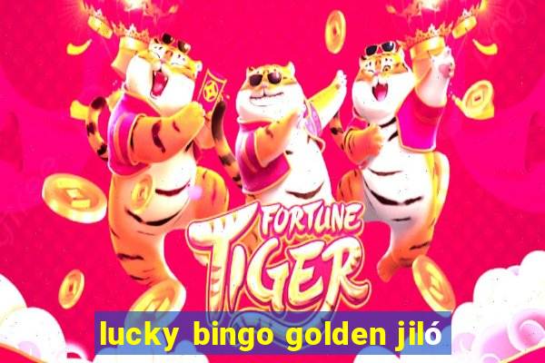 lucky bingo golden jiló