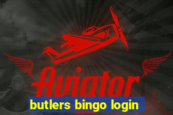 butlers bingo login