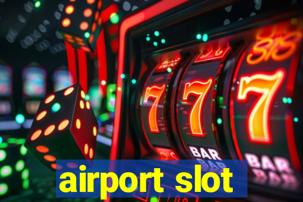 airport slot