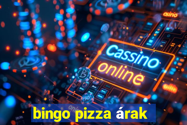 bingo pizza árak