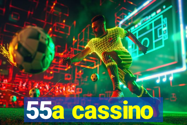 55a cassino