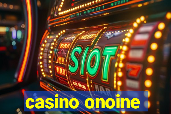 casino onoine