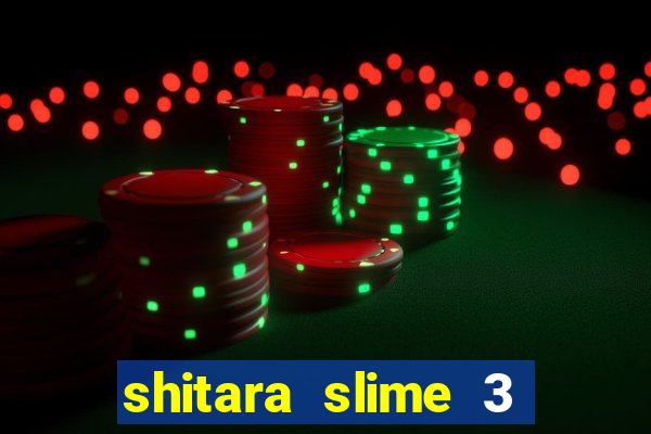 shitara slime 3 temporada dublado