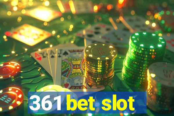 361 bet slot