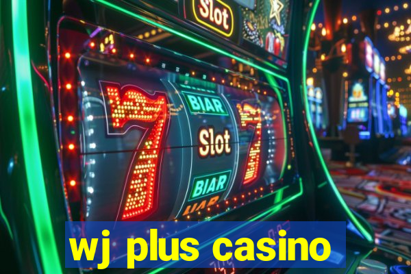 wj plus casino