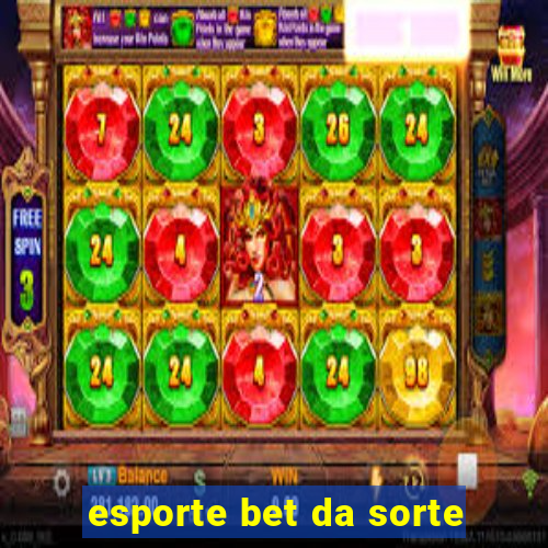 esporte bet da sorte