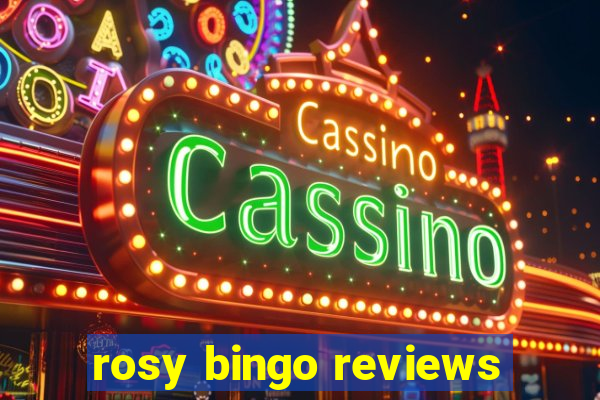 rosy bingo reviews