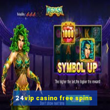 24vip casino free spins