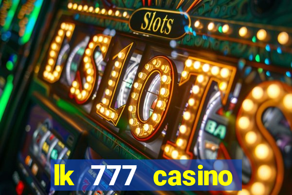 lk 777 casino login register