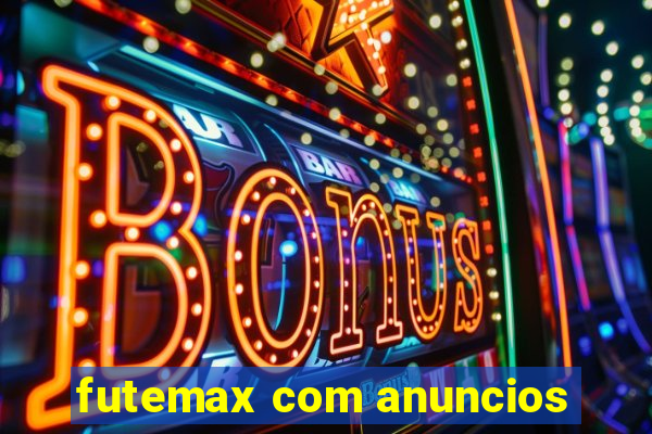 futemax com anuncios