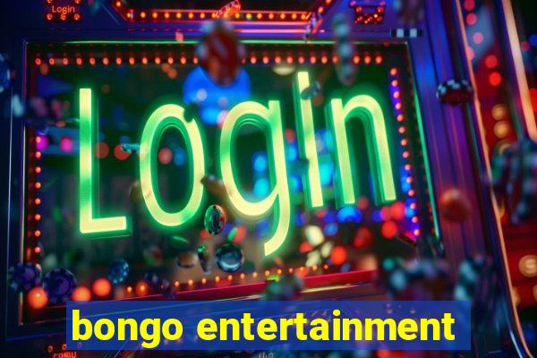 bongo entertainment