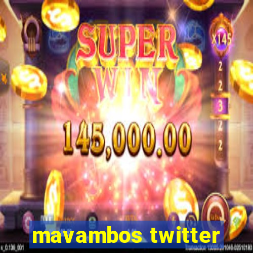 mavambos twitter