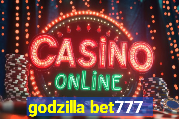 godzilla bet777