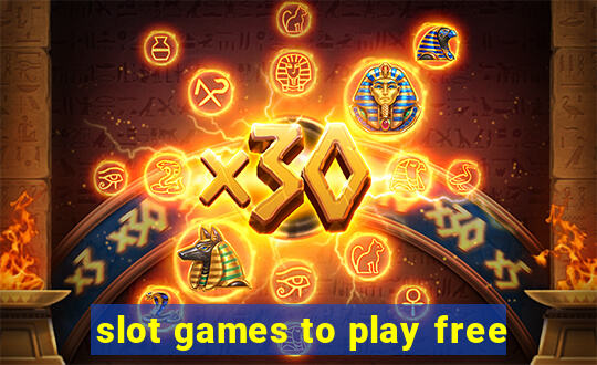 slot games to play free