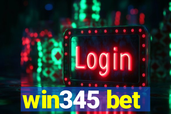 win345 bet