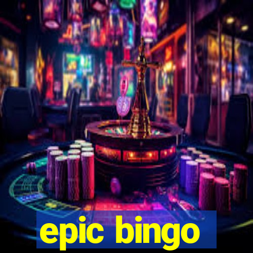 epic bingo