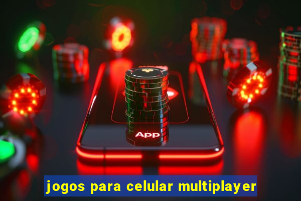 jogos para celular multiplayer