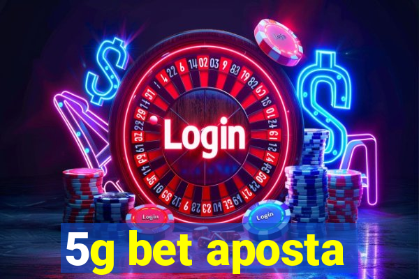 5g bet aposta