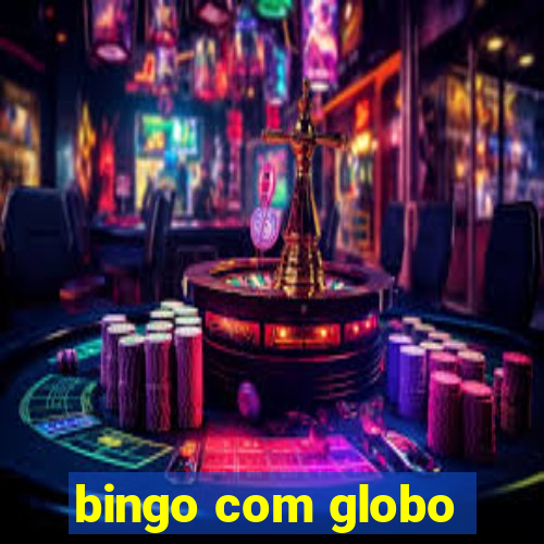 bingo com globo