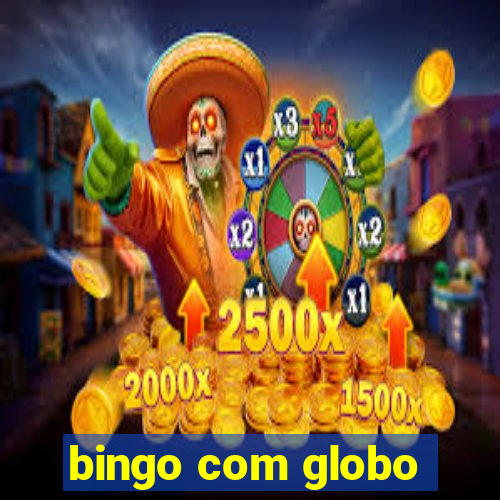 bingo com globo