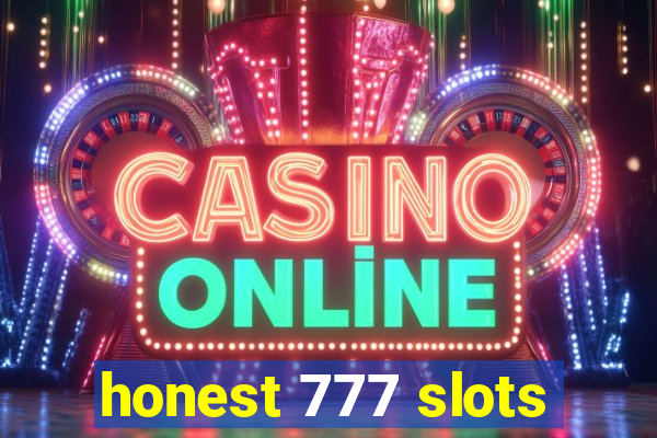 honest 777 slots