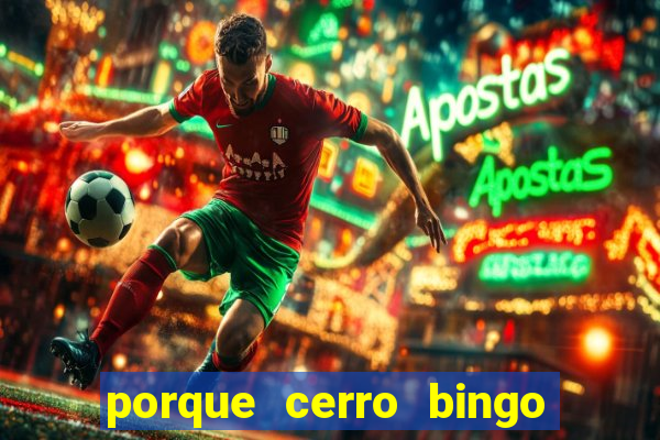 porque cerro bingo san martin