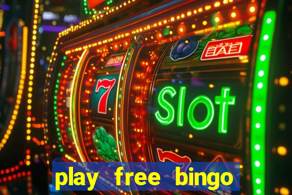 play free bingo games online for fun