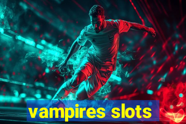 vampires slots