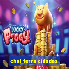 chat terra cidades