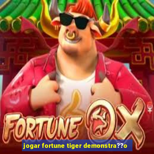 jogar fortune tiger demonstra??o