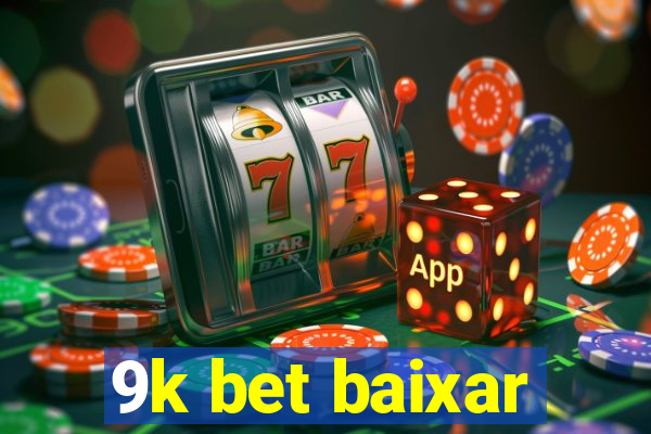 9k bet baixar