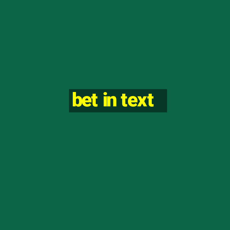 bet in text