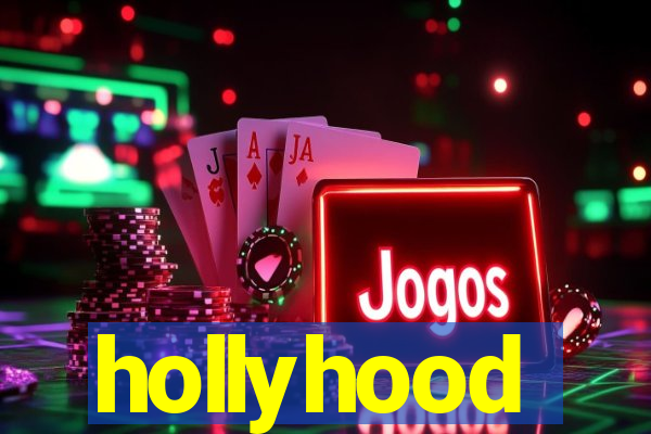 hollyhood