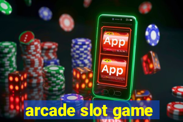 arcade slot game