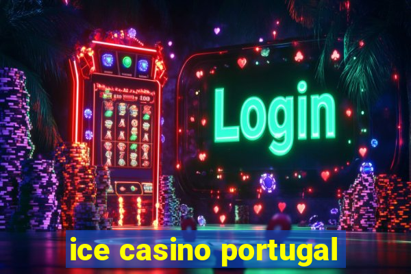 ice casino portugal