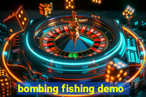 bombing fishing demo