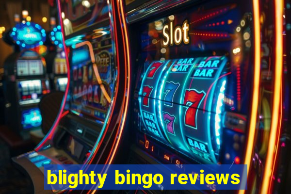 blighty bingo reviews