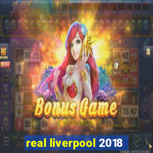 real liverpool 2018