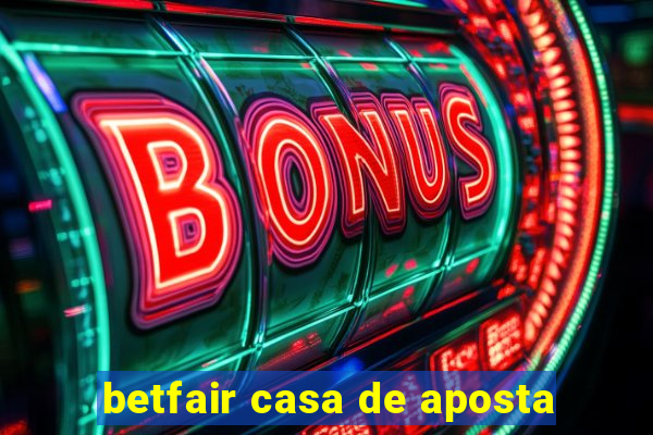 betfair casa de aposta