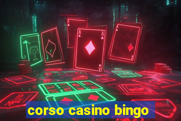 corso casino bingo