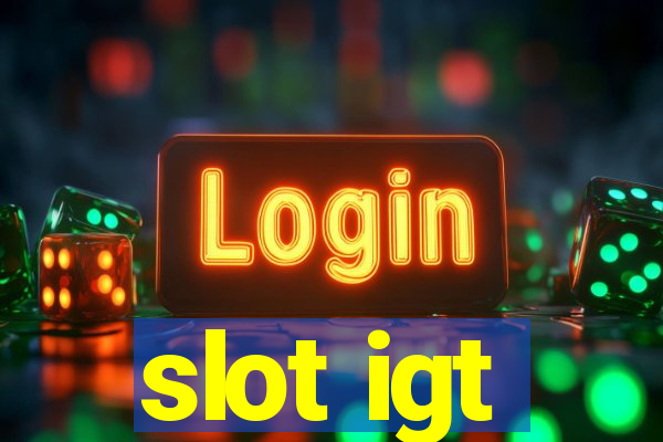 slot igt