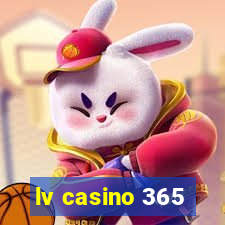 lv casino 365