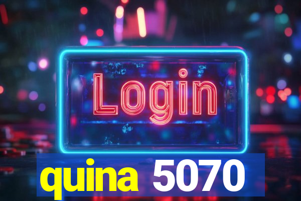 quina 5070