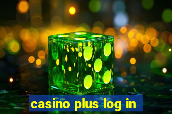 casino plus log in