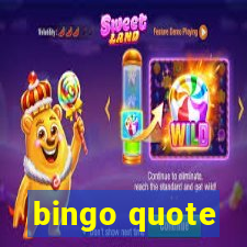 bingo quote