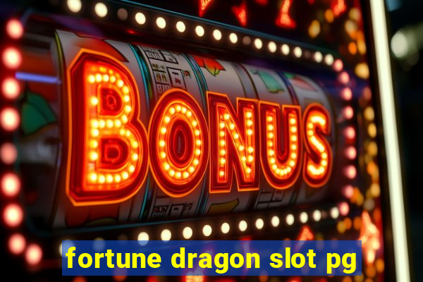 fortune dragon slot pg