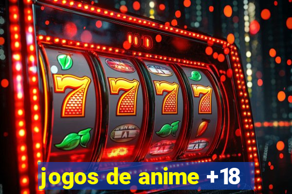 jogos de anime +18