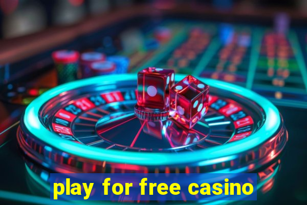 play for free casino