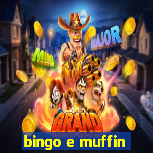 bingo e muffin